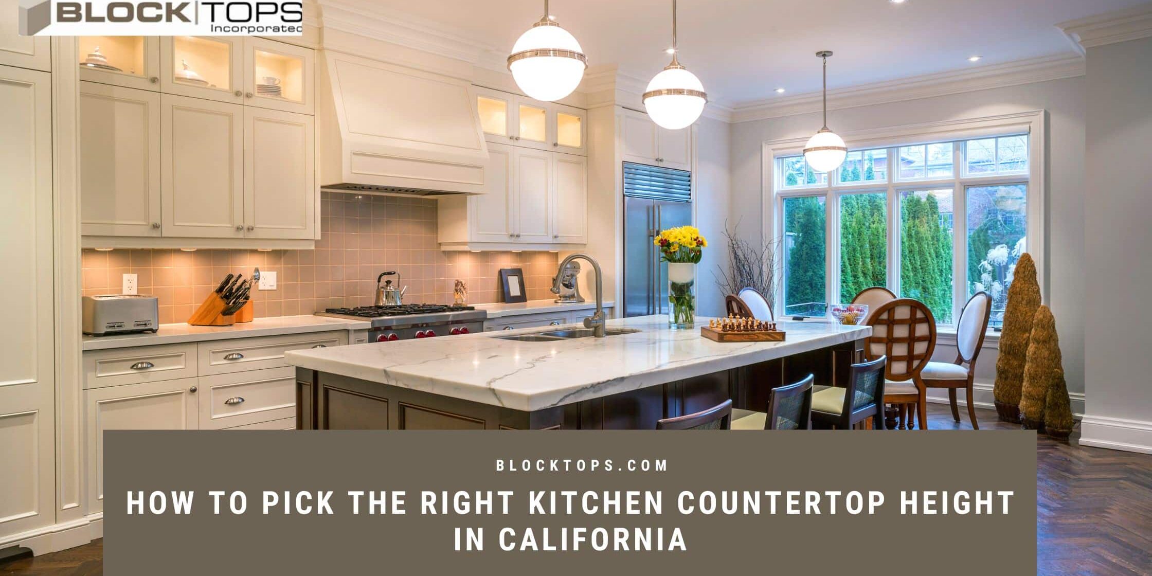 How to pick the right kitchen countertop height in California