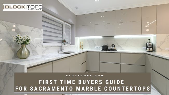 First time Buyers Guide For Sacramento Marble Countertops