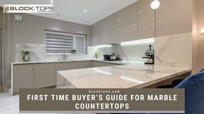 First Time Buyer’s Guide For Marble Countertops