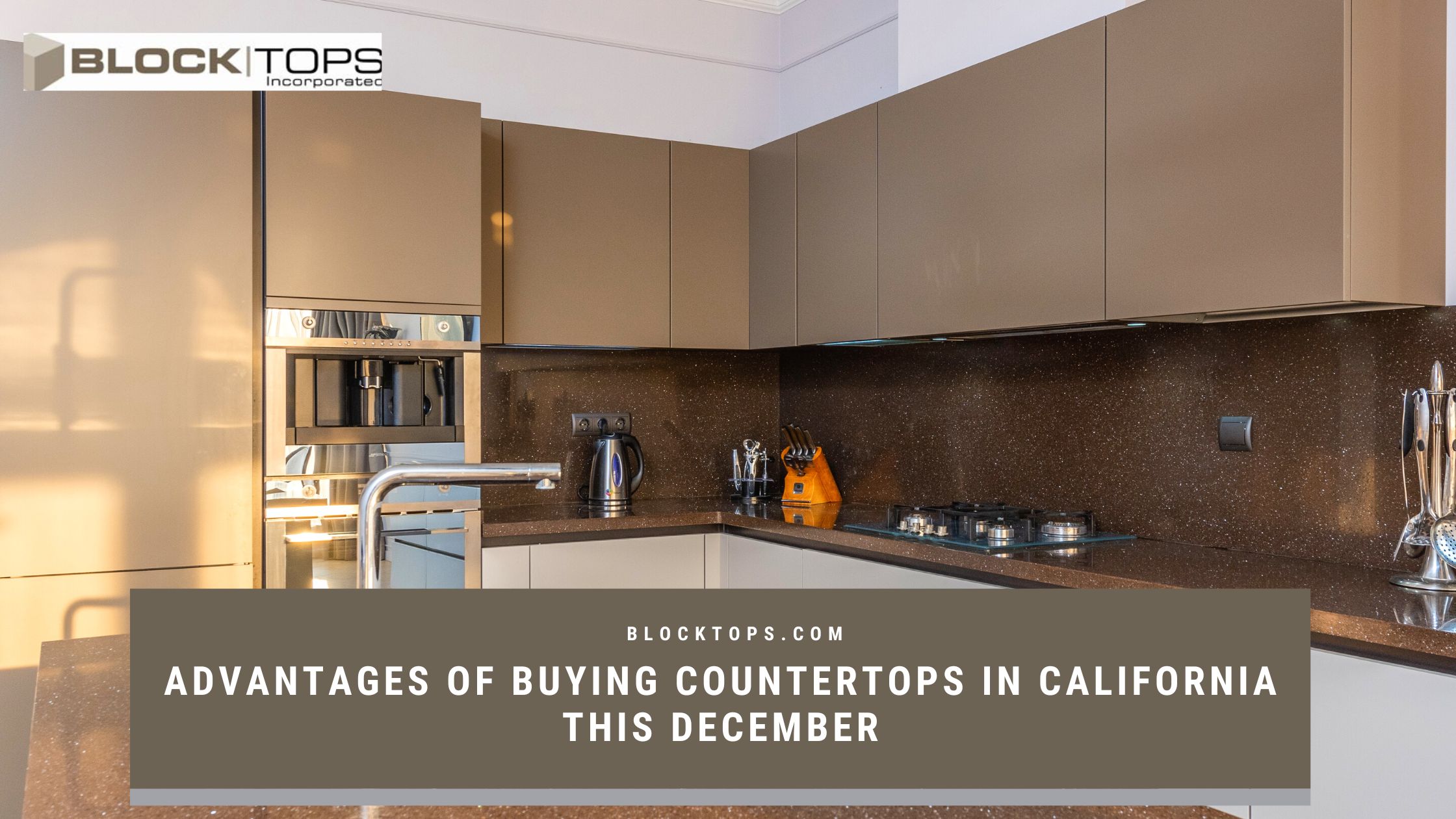 Advantages of Buying Countertops in California This December
