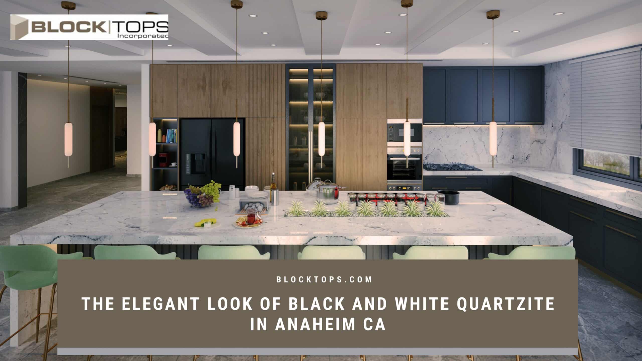 The Elegant Look of Black and White Quartzite in Anaheim CA