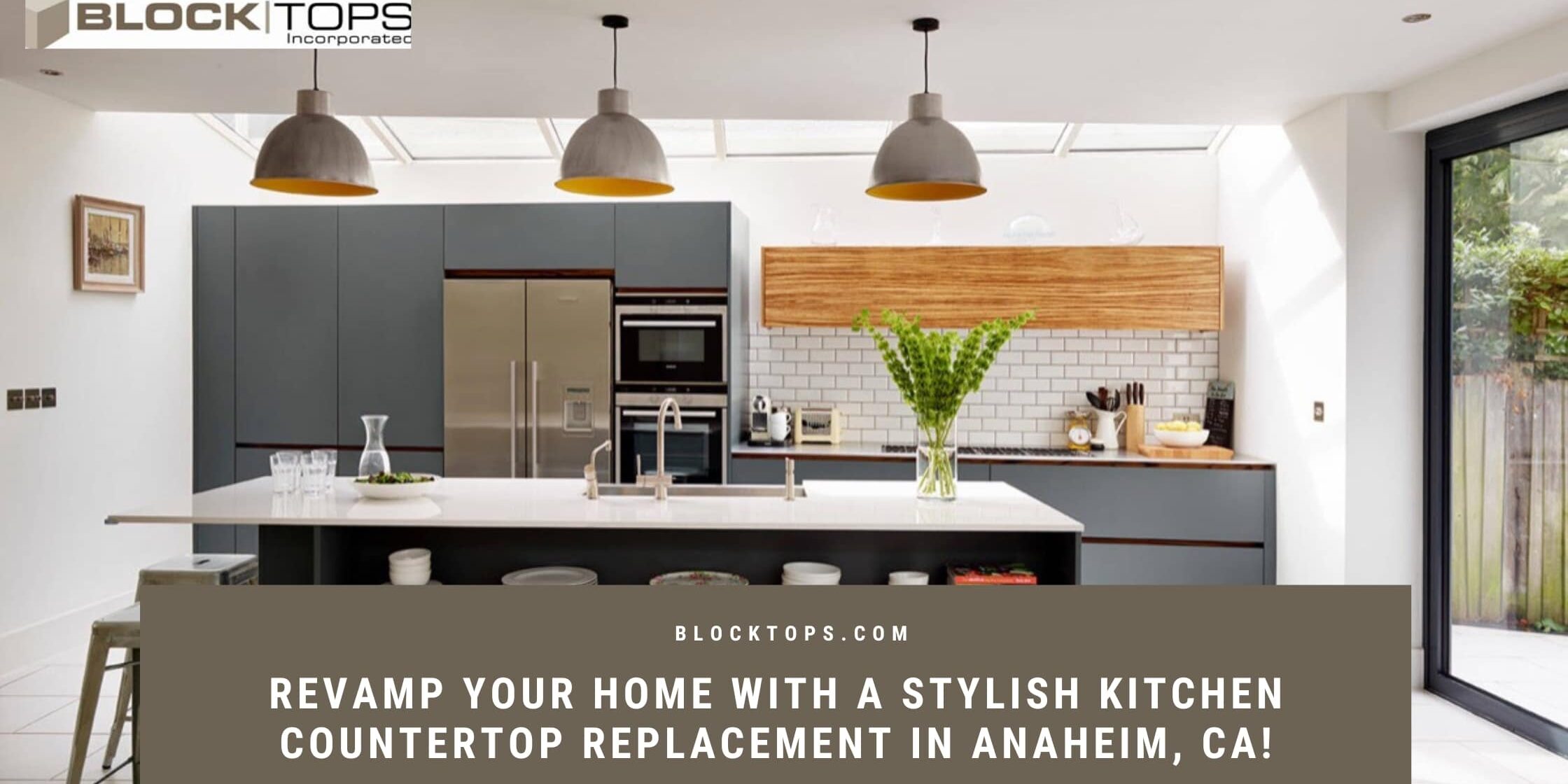 Revamp Your Home with a Stylish Kitchen Countertop Replacement in Anaheim, CA!
