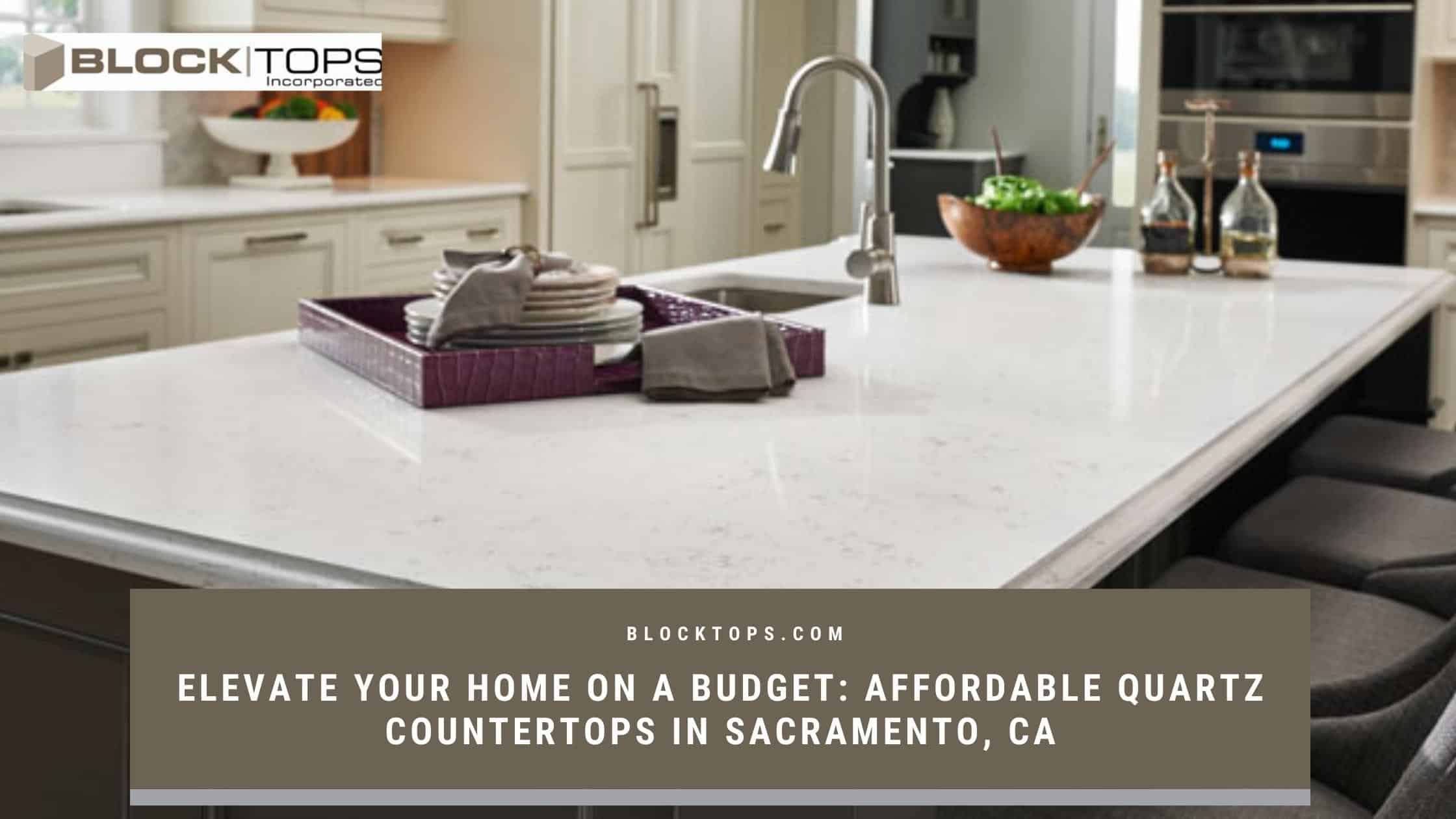 Elevate Your Home on a Budget Affordable Quartz Countertops in