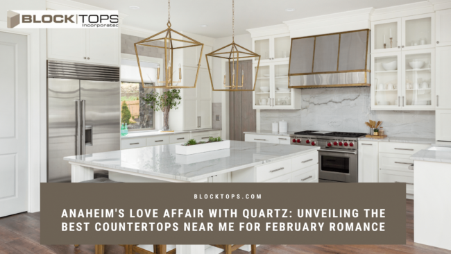 quartz countertops near me Anaheim