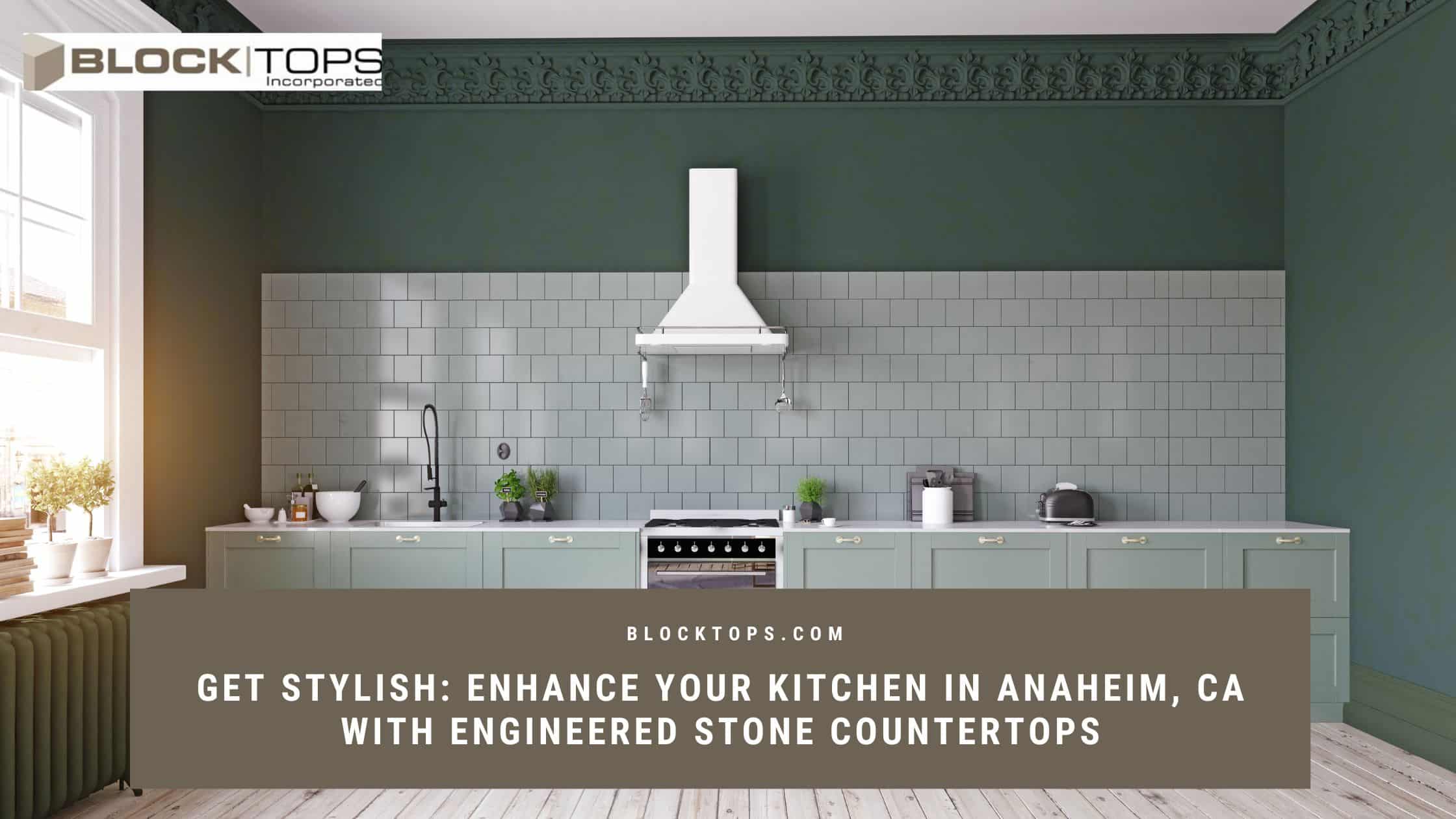 engineered stone countertops in Anaheim, CA