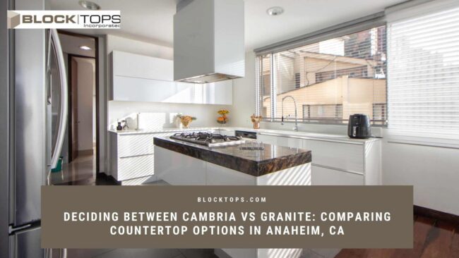 Cambria vs Granite in Anaheim