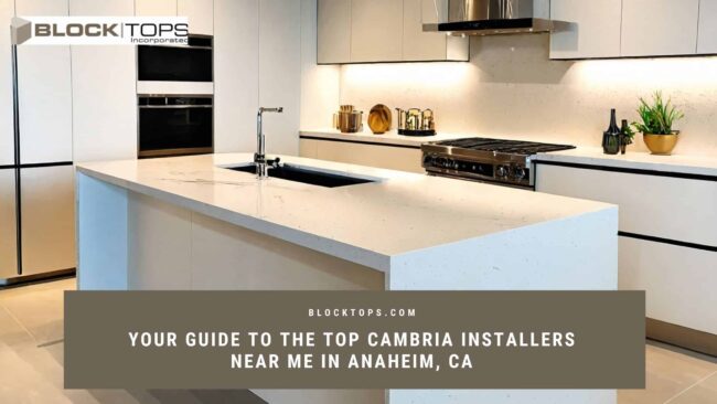 cambria installers near me in Anaheim