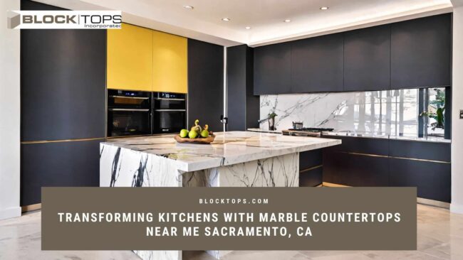 Marble Countertops near me Sacramento