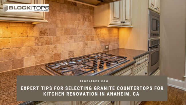 Granite countertops for kitchen renovation in Anaheim