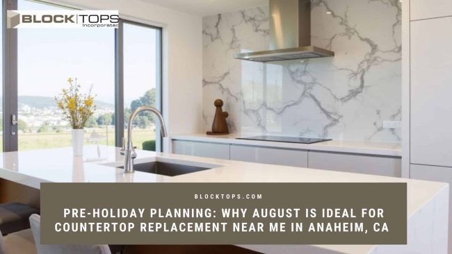 Countertop replacement near me in Anaheim