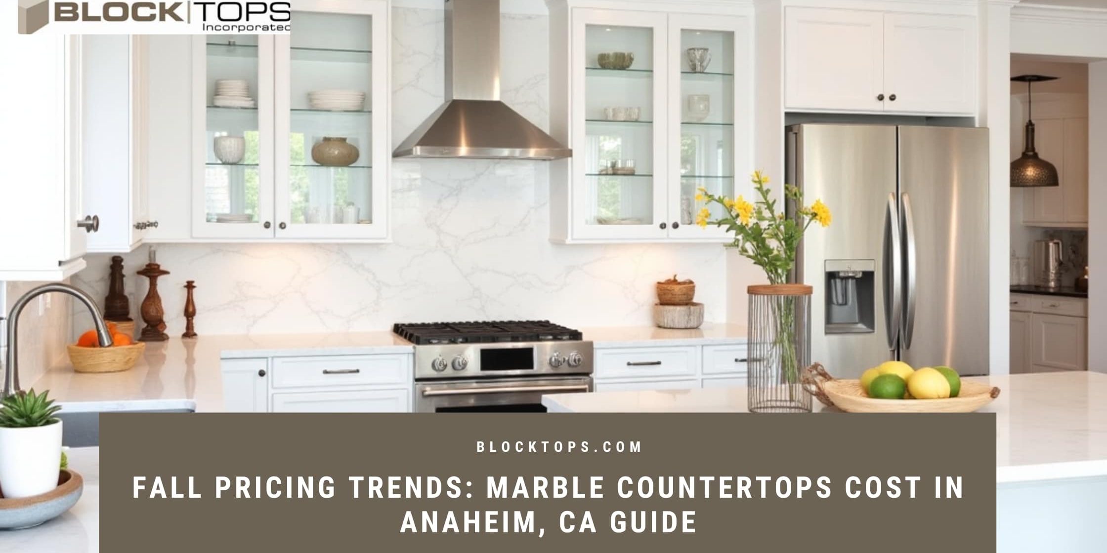 Fall Pricing Trends_ Marble Countertops Cost in Anaheim, CA Guide Marble countertops cost in Anaheim
