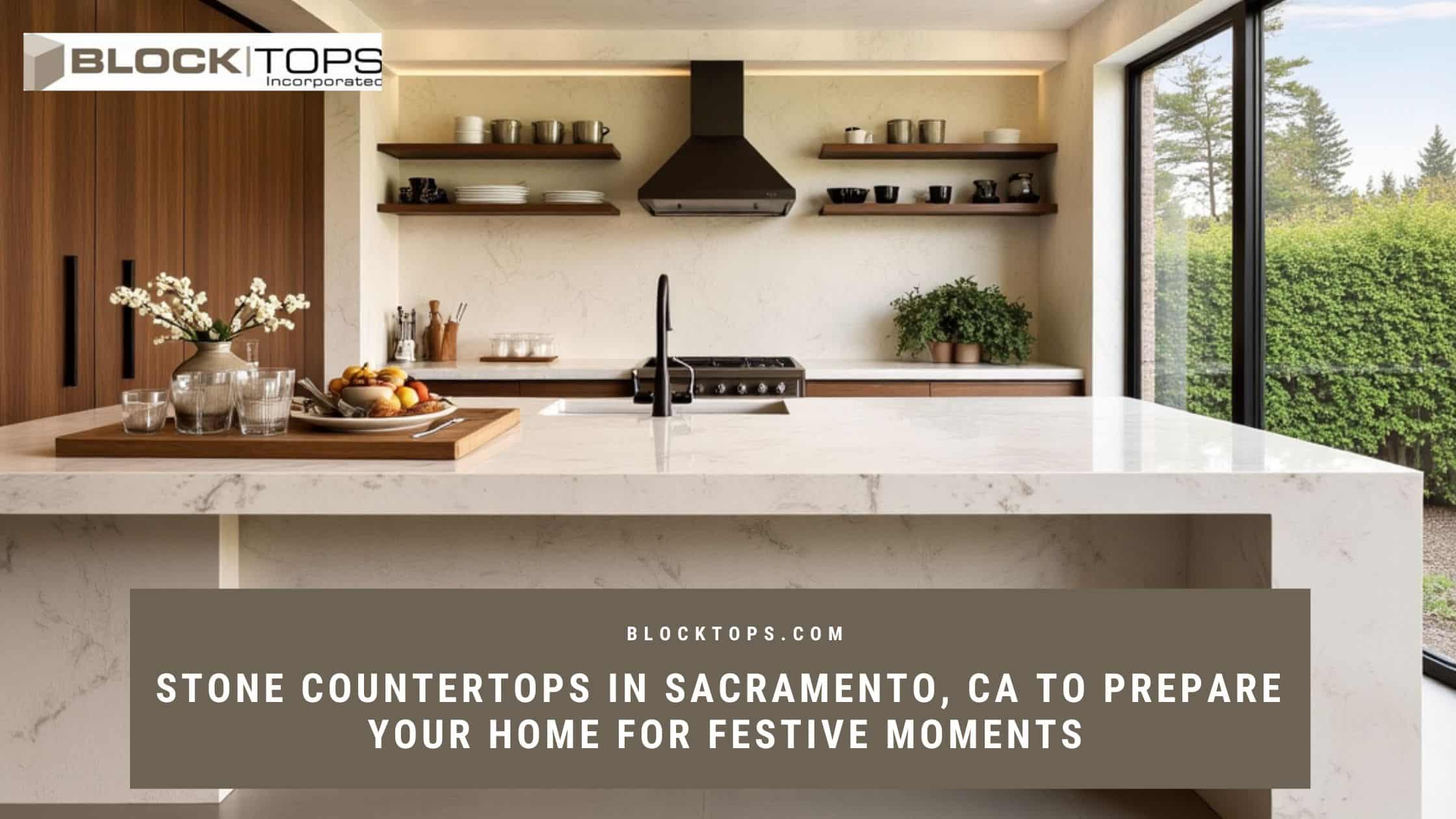 Stone Countertops in Sacramento, CA to Prepare Your Home for Festive Moments Stone countertops in Sacramento