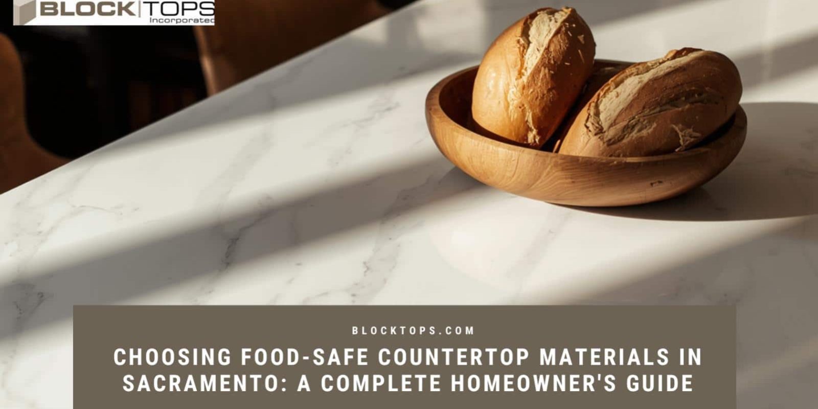 Choosing Food-Safe Countertop Materials in Sacramento_ A Complete Homeowner’s Guide food safe countertop materials Sacramento